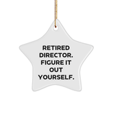 Funny Quote Director Gifts from Friends for Christmas Star Ornament, Retired Director Figure It Out Yourself - Image 1